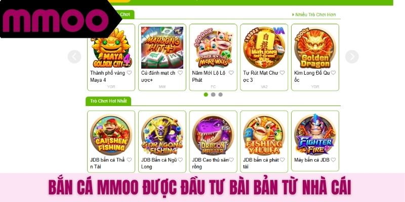 Bắn cá MMOO được đầu tư bài bản từ nhà cái