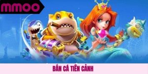 Bắn cá Tiên Cảnh