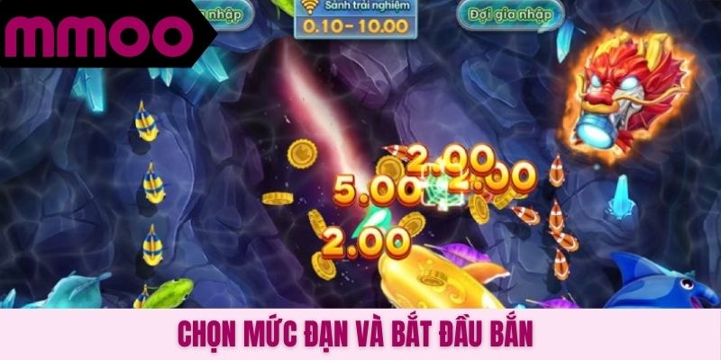 Chọn mức đạn và bắt đầu bắn