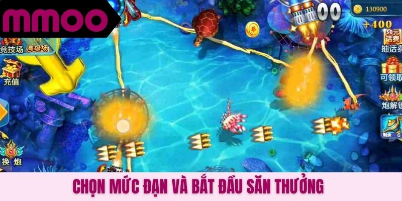 Chọn mức đạn và bắt đầu săn thưởng