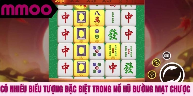 Có nhiều biểu tượng đặc biệt trong nổ hũ Đường Mạt Chược