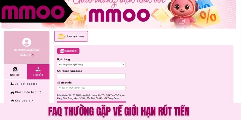FAQ thường gặp về giới hạn rút tiền