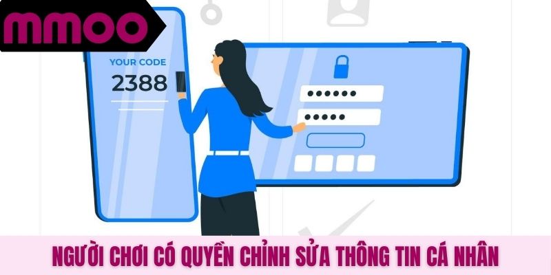 Người chơi có quyền chỉnh sửa thông tin cá nhân