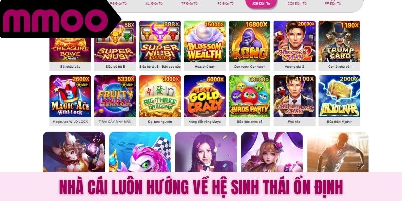 Nhà cái luôn hướng về hệ sinh thái ổn định