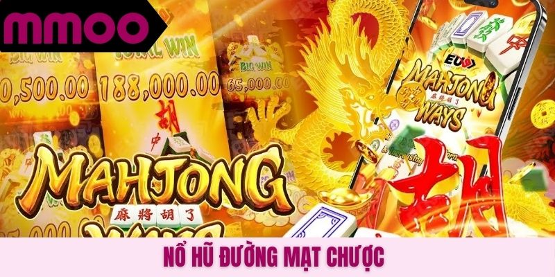 Nổ hũ Đường Mạt Chược