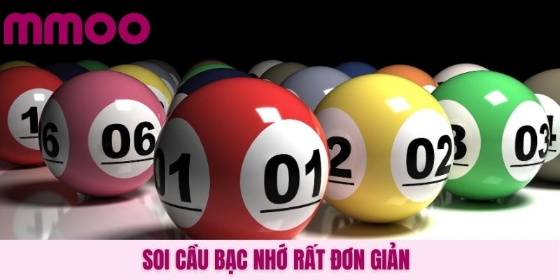 Soi cầu bạc nhớ rất đơn giản