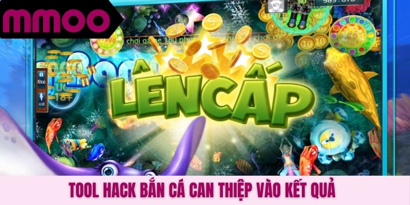 Tool hack bắn cá can thiệp vào kết quả