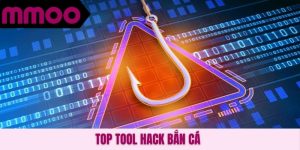 Top tool hack bắn cá
