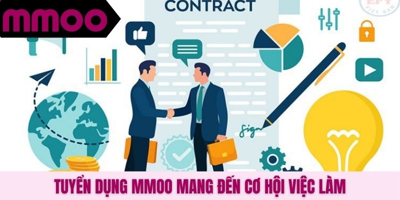 Tuyển dụng MMOO mang đến cơ hội việc làm